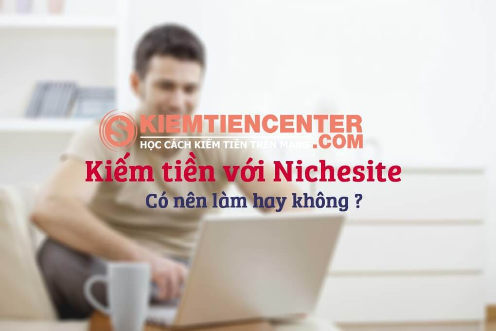 Kiem Tien Voi Nichesite