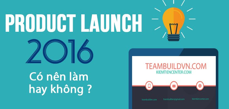 kiem-tien-voi-product-launch